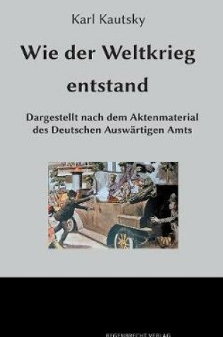 Cover of Wie der Weltkrieg entstand