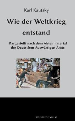 Book cover for Wie der Weltkrieg entstand