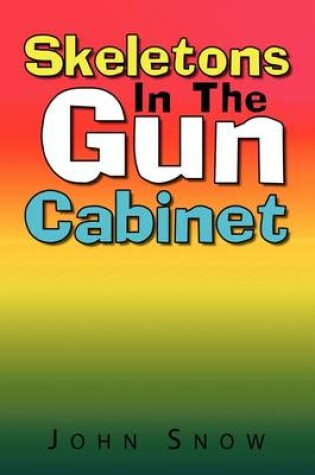 Cover of Skeletons in the Gun Cabinet