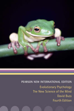 Cover of Evolutionary Psychology:The New Science of the Mind Pearson New International Edition, plus MySearchLab without eText
