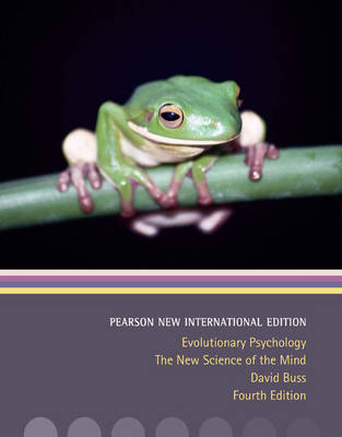 Book cover for Evolutionary Psychology:The New Science of the Mind Pearson New International Edition, plus MySearchLab without eText