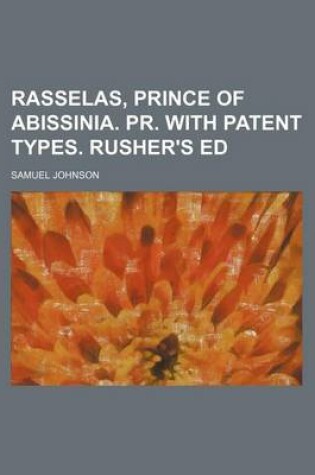 Cover of Rasselas, Prince of Abissinia. PR. with Patent Types. Rusher's Ed