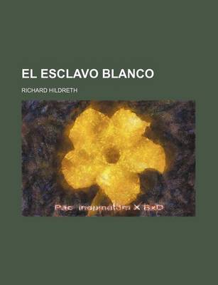 Book cover for El Esclavo Blanco