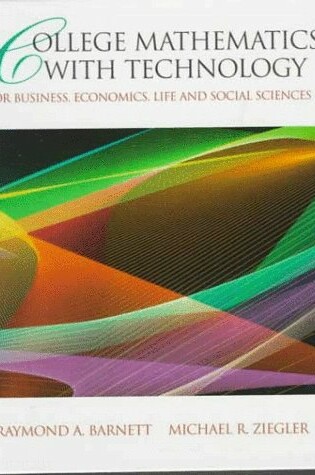 Cover of College Mathematics with Technology for Business, Economics, Life and Social Sciences