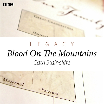 Book cover for Legacy Blood On The Mountains (Woman's Hour Drama)