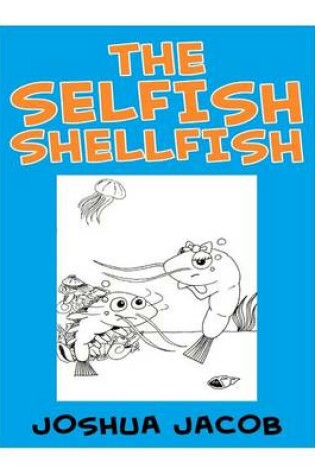 Cover of The Selfish Shellfish