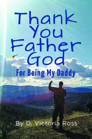 Cover of Thank You Father God - For Being My Daddy