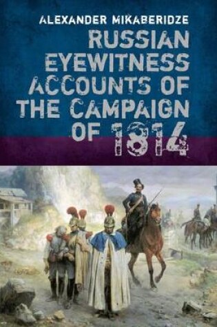 Cover of Russian Eyewitnesses of the Campaign of 1814
