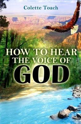 Book cover for How To Hear The Voice Of God
