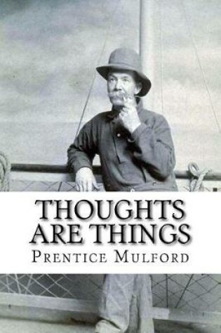 Cover of Thoughts are Things Prentice Mulford