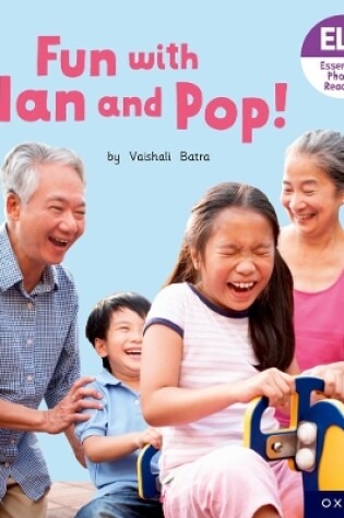 Cover of Essential Letters and Sounds: Essential Phonic Readers: Oxford Reading Level 2: Fun with Nan and Pop!