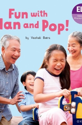 Cover of Essential Letters and Sounds: Essential Phonic Readers: Oxford Reading Level 2: Fun with Nan and Pop!