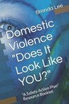 Book cover for Domestic Violence Does It Look Like YOU?