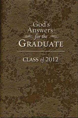 Cover of God's Answers for the Graduate: Class of 2012