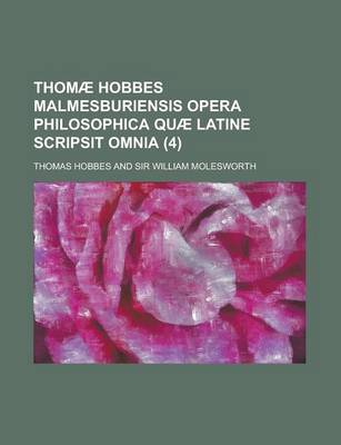 Book cover for Thomae Hobbes Malmesburiensis Opera Philosophica Quae Latine Scripsit Omnia (4)