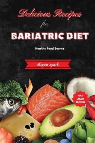 Cover of Delicious Recipes for Bariatric Diet