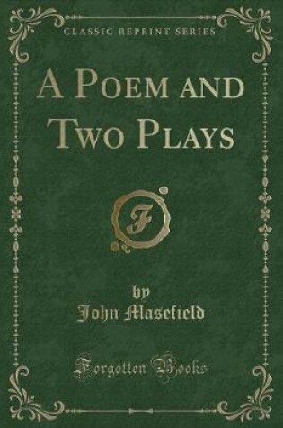 Cover of A Poem and Two Plays (Classic Reprint)