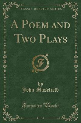 Book cover for A Poem and Two Plays (Classic Reprint)