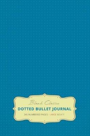 Cover of Large 8.5 x 11 Dotted Bullet Journal (Blue #9) Hardcover - 245 Numbered Pages