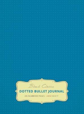 Book cover for Large 8.5 x 11 Dotted Bullet Journal (Blue #9) Hardcover - 245 Numbered Pages