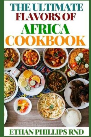 Cover of The Ultimate Flavous of Africa Cookbook