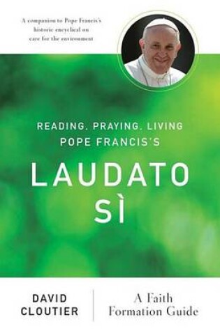 Cover of Reading, Praying, Living Pope Francis's Laudato S