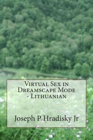 Cover of Virtual Sex in Dreamscape Mode - Lithuanian