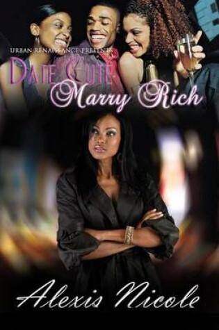 Cover of Date Cute Marry Rich