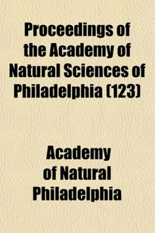 Cover of Proceedings of the Academy of Natural Sciences of Philadelphia (123)