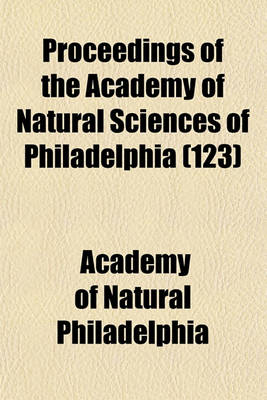 Book cover for Proceedings of the Academy of Natural Sciences of Philadelphia (123)