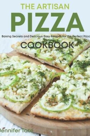 Cover of The Artisan Pizza Cookbook