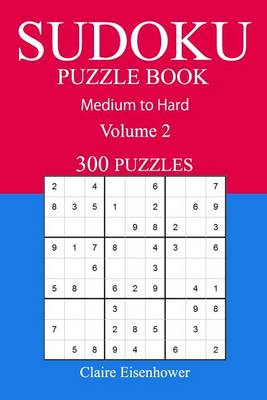 Book cover for 300 Medium to Hard Sudoku Puzzle Book