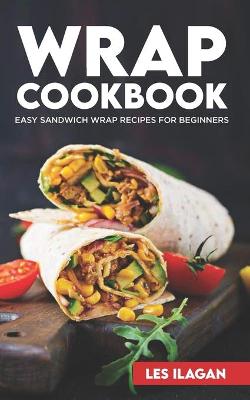 Book cover for Wrap Cookbook