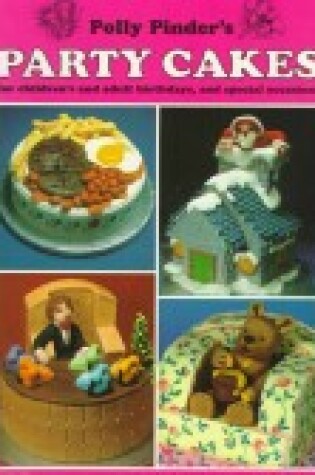 Cover of Polly Pinder's Party Cakes