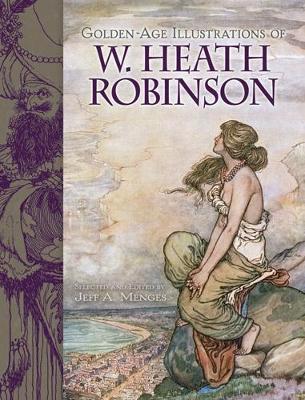 Cover of Golden-Age Illustrations of W. Heath Robinson