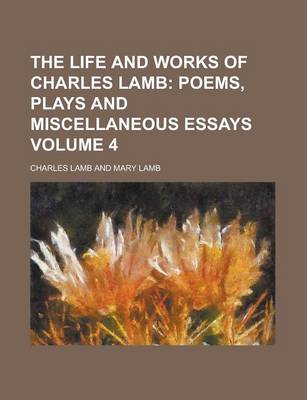 Book cover for The Life and Works of Charles Lamb Volume 4