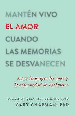 Book cover for Manten Vivo El Amor Cuando Las Memorias Se Desvanecen
