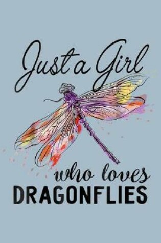 Cover of Just a girl who love dragonflies