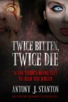 Book cover for Twice Bitten, Twice Die