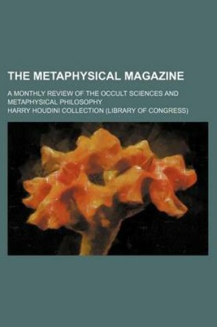 Cover of The Metaphysical Magazine (Volume 14); A Monthly Review of the Occult Sciences and Metaphysical Philosophy