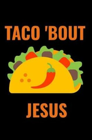 Cover of Taco 'bout Jesus