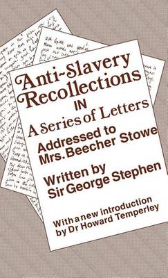 Book cover for Anti-Slavery Recollection CB: In a Series of Letters, Addressed to Mrs. Beecher Stowe