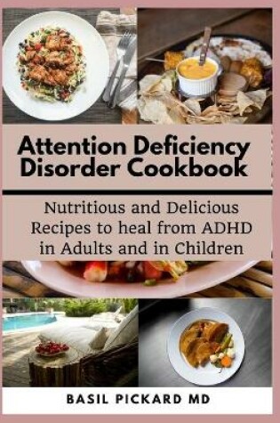 Cover of Attention Deficiency Disorder Cookbook