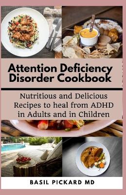 Book cover for Attention Deficiency Disorder Cookbook