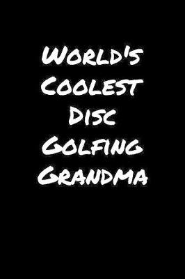 Book cover for World's Coolest Disc Golfing Grandma