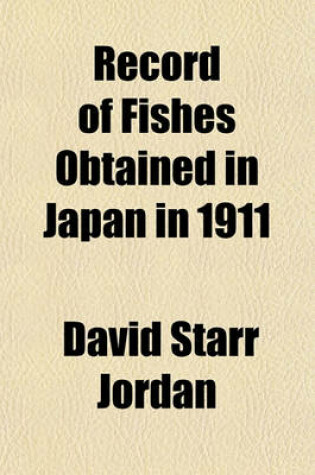 Cover of Record of Fishes Obtained in Japan in 1911