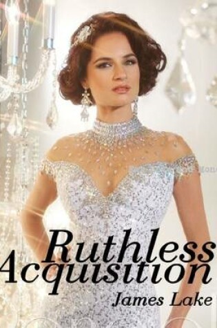 Cover of Ruthless Acquisition