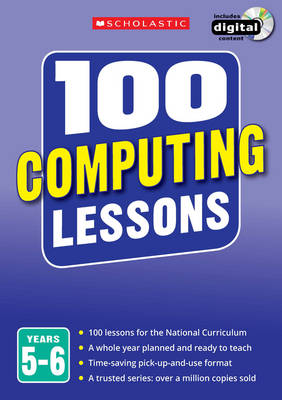 Book cover for 100 Computing Lessons: Years 5-6