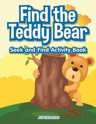 Book cover for Find the Teddy Bear Seek and Find Activity Book