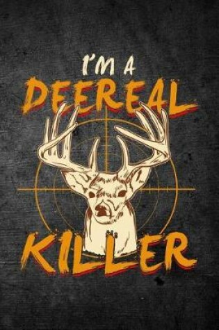 Cover of I'm A Deereal Killer